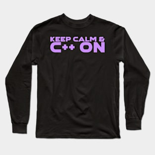 Keep Calm & C++ On Programming Long Sleeve T-Shirt